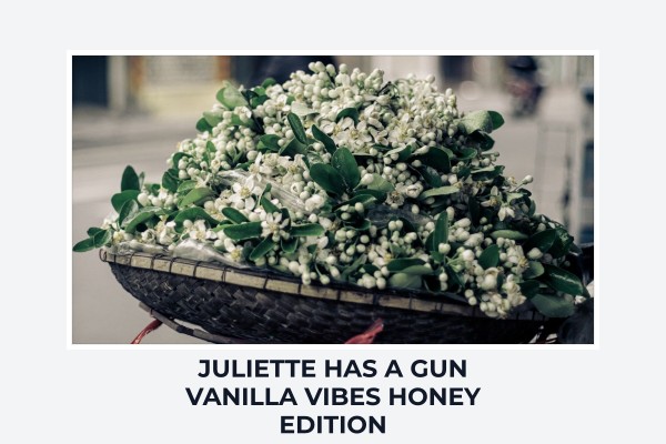 Juliette Has A Gun - Vanilla Vibes Honey Edition