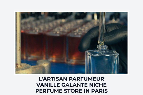 L'Artisan Parfumeur Vanille Galante niche perfume store in Paris