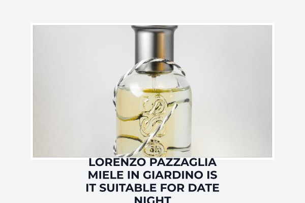 Lorenzo Pazzaglia Miele in Giardino is it suitable for date night