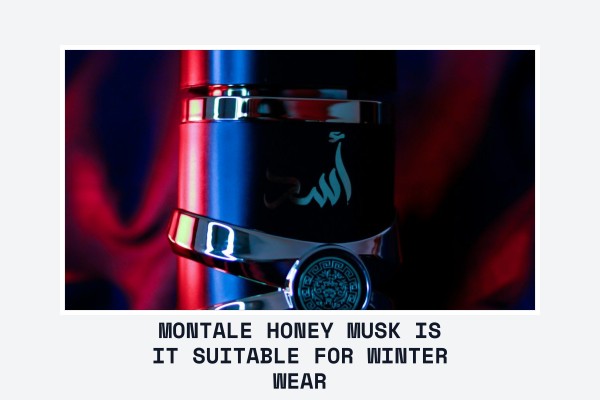 Montale Honey Musk is it suitable for winter wear