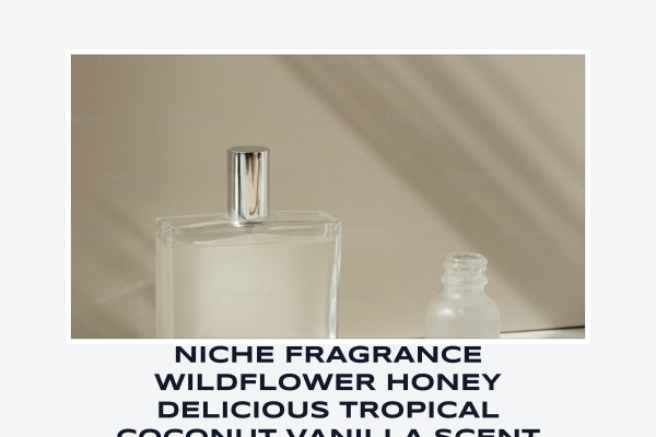 Niche Fragrance Wildflower Honey delicious tropical coconut vanilla scent