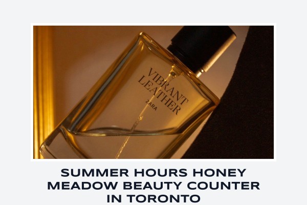 Summer Hours Honey Meadow beauty counter in Toronto