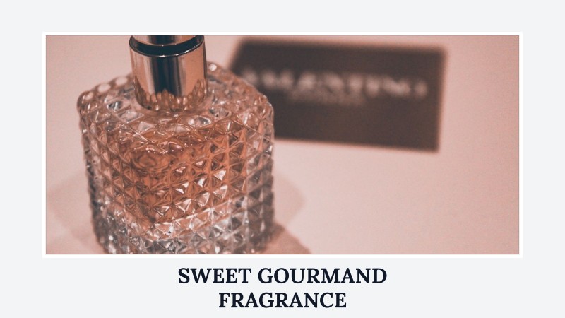 sweet gourmand fragrance