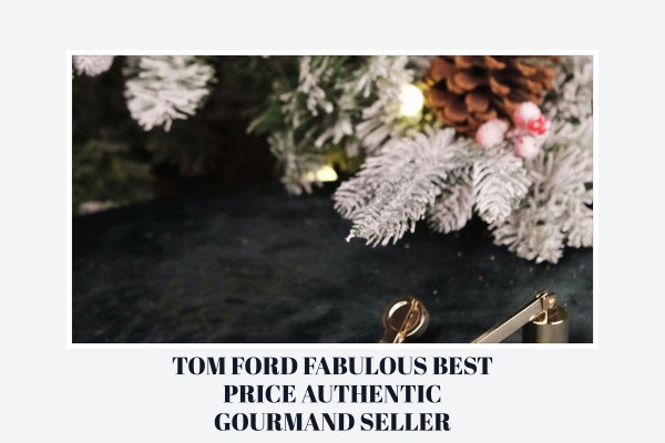 Tom Ford Fabulous best price authentic gourmand seller